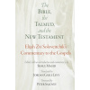 Bible, the Talmud, and the New Testament Bible, the Talmud, and the New Testament