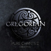 Gregorian: Pure Chants II. - Gregorian Gregorian: Pure Chants II. - Gregorian