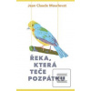 Řeka, která teče pozpátk… (Jean-Claude Mourlevat) Řeka, která teče pozpátk… (Jean-Claude Mourlevat)