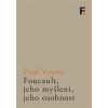 Foucault, jeho myšlení, jeho osobnost - Paul Veyne Foucault, jeho myšlení, jeho osobnost - Paul Veyne