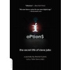 Options: Secret Life of Steve Jobs Options: Secret Life of Steve Jobs