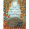 The Hedgehog Handbook - Sally Coulthard The Hedgehog Handbook - Sally Coulthard