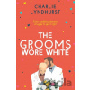 The Grooms Wore White - Charlie Lyndhurst The Grooms Wore White - Charlie Lyndhurst