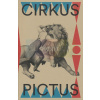 Cirkus pictus – zázračná krása a ubohá existence Výtvarné umění a literatura 1800–1950 | Tomáš Winter, Pavla Machalíková Cirkus pictus – zázračná krása a ubohá existence Výtvarné umění a literatura 1800–1950 | Tomáš Winter, Pavla Machalíková