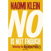 No Is Not Enough - Naomi Klein No Is Not Enough - Naomi Klein