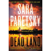 Dead Land - Sara Paretsky Dead Land - Sara Paretsky