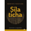 Sila ticha - Justin Zorn, Leigh Marz Sila ticha - Justin Zorn, Leigh Marz