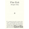Fire Exit - Morgan Talty Fire Exit - Morgan Talty