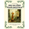 Ako sa líška psom nestala - Lívia Pavlíková Ako sa líška psom nestala - Lívia Pavlíková