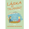 Láska po taliansky - Čo ma o živote a jedle naučila moja svokra v Neapole - Katherine Wilsonová Láska po taliansky - Čo ma o živote a jedle naučila moja svokra v Neapole - Katherine Wilsonová