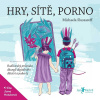 Hry, sítě, porno Hry, sítě, porno