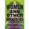 Women and Other Monsters - Jess Zimmerman Women and Other Monsters - Jess Zimmerman
