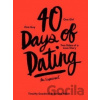 40 Days of Dating - Jessica Walsh, Timothy Goodman 40 Days of Dating - Jessica Walsh, Timothy Goodman
