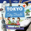 City Trails: Tokyo - Lonely Planet City Trails: Tokyo - Lonely Planet