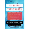If I Betray These Words - Simon Talbot, Wendy Dean If I Betray These Words - Simon Talbot, Wendy Dean