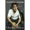 Charlie Sheen: Vlastnými slovami - Sheen Charlie Charlie Sheen: Vlastnými slovami - Sheen Charlie