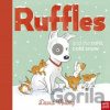 Ruffles and the Cold, Cold Snow - David Melling Ruffles and the Cold, Cold Snow - David Melling