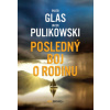 Posledný boj o rodinu (Jacek Pulikowski,Piotr Glas)(Pevná) Posledný boj o rodinu (Jacek Pulikowski,Piotr Glas)(Pevná)