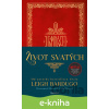 E-kniha Život svatých - Leigh Bardugo, Daniel J. Zollinge (Ilustrátor) E-kniha Život svatých - Leigh Bardugo, Daniel J. Zollinge (Ilustrátor)
