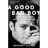 A Good Bad Boy - Margaret Wappler A Good Bad Boy - Margaret Wappler