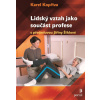 Lidský vztah jako součást profese Lidský vztah jako součást profese