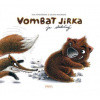 Vombat Jirka je statečný Vombat Jirka je statečný