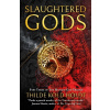 Slaughtered Gods - Thilde Kold Holdt Slaughtered Gods - Thilde Kold Holdt
