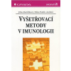 Vyšetřovací metody v imunologii Vyšetřovací metody v imunologii