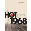 The Hot Summer of 1968 - Viliam Klimacek The Hot Summer of 1968 - Viliam Klimacek