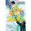 The Boy in the Smoke - Rachel Faturoti, Hachette Children's Group The Boy in the Smoke - Rachel Faturoti, Hachette Children's Group