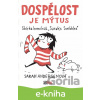 E-kniha Dospělost je mýtus - Sarah Andersen E-kniha Dospělost je mýtus - Sarah Andersen