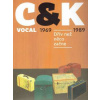 4CD/Box Set C&K Vocal: Dřív Než Něco Začne 1969-1989 4CD/Box Set C&K Vocal: Dřív Než Něco Začne 1969-1989