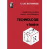 Technologie v kostce - Karel Štěpánek, Libuše Vodochodská Technologie v kostce - Karel Štěpánek, Libuše Vodochodská