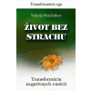 Život bez strachu - Valerij Sineľnikov Život bez strachu - Valerij Sineľnikov