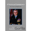 A Vietnam Experience - James B. Stockdale A Vietnam Experience - James B. Stockdale