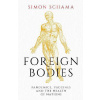 Foreign Bodies (Simon Schama) Foreign Bodies (Simon Schama)