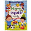 Hravé a logické aktivity pre deti 24 strán, 3+ Hravé a logické aktivity pre deti 24 strán, 3+