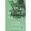 Deti môjho srdca: Stret… (Peggy Pažitná) Deti môjho srdca: Stret… (Peggy Pažitná)