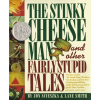 The Stinky Cheese Man: And Other Fairly Stupid Tales Scieszka JonPevná vazba The Stinky Cheese Man: And Other Fairly Stupid Tales Scieszka JonPevná vazba