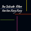 Vinyl The Celibate Rifles - KISS KISS BANG BANG Vinyl The Celibate Rifles - KISS KISS BANG BANG