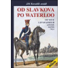 Od Slavkova po Waterloo - Jiří Kovařík Od Slavkova po Waterloo - Jiří Kovařík