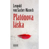 Platónova láska - Leopold von Sacher-Masoch Platónova láska - Leopold von Sacher-Masoch