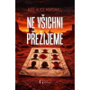 Ne všichni přežijeme - Marshall Kate Alice Ne všichni přežijeme - Marshall Kate Alice