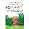 E-kniha Nejznámější dětské písničky - Zdeněk Svěrák, Jaroslav Uhlíř E-kniha Nejznámější dětské písničky - Zdeněk Svěrák, Jaroslav Uhlíř