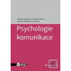 Psychologie komunikace (Hedvika Boukalová; Ondřej Cerha; Mojmír Sedláček; Eva Šírová) Psychologie komunikace (Hedvika Boukalová; Ondřej Cerha; Mojmír Sedláček; Eva Šírová)