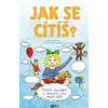 Jak se cítíš? Jak se cítíš?
