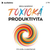 Toxická produktivita Toxická produktivita