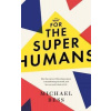 Make Way for the Superhumans Make Way for the Superhumans