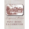 Pánu Bohu za chrbtom - Zsigmond Móricz Pánu Bohu za chrbtom - Zsigmond Móricz