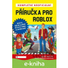 E-kniha Kompletní neoficiální příručka pro Roblox - David Jagneaux E-kniha Kompletní neoficiální příručka pro Roblox - David Jagneaux